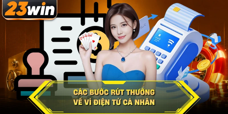 Các bước rút thưởng về ví điện tử cá nhân